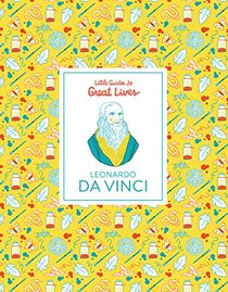 Leonardo Da Vinci: Little Guides to Great Lives