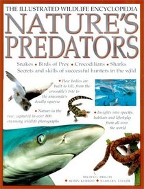 Nature's Predators: Life and Survival in the Wild Snakes  Birds or Prey  Crocodiles  Sharks