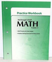 Practice Workbook for McDougal Littell Math, Course 3