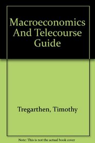 Macroeconomics & Telecourse Guide