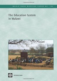 The Education System in Malawi (World Bank Working Papers)