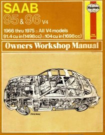 Haynes Saab 95 and 96 V4, 1966-1975; All V4 models: (Owners Workshop Manuals Ser. : No. 198)