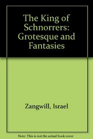 The King of Schnorrers: Grotesque and Fantasies