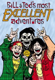Bill & Ted's Most Excellent Adventures, Vol. 1