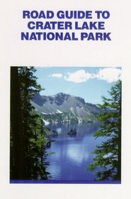 Road Guide to Crater Lake National Park, Second Edition