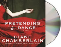 Pretending to Dance: A Novel