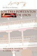 LOS TRES PORTENTOS DE DIOS (Juan De La Cuesta-Hispanic Monographs) (Spanish Edition)