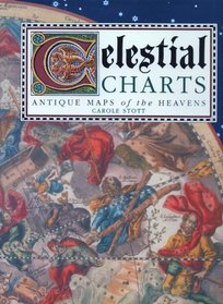 Celestial Charts : Antique Maps of the Heavens