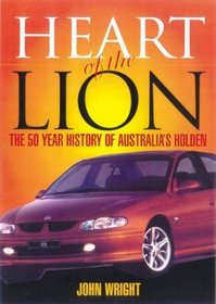 Heart of the Lion: The 50 Year History of Australia's Holden