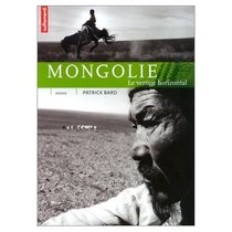 Mongolie : Le Vertige horizontal