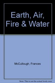 Earth, Air, Fire  Water