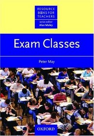 Exam Classes (Resource Books for Teachers)