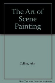 The Art of Scene Painting