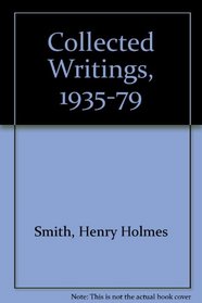 Henry Holmes Smith: Collected Writings, 1935-1979