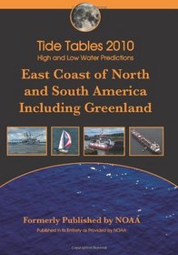 Tide Tables 2010: High and low water predictions East Coast of North and South America: Including Greenland