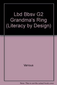 Lbd Bbsv G2 Grandma's Ring (Literacy by Design)