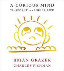 A Curious Mind: The Key to a Good Life (Audio CD) (Unabridged)
