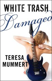 White Trash Damaged (White Trash, Bk 2)