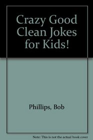 Crazy Good Clean Jokes for Kids!