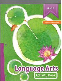 Language Arts Activity Book 1-literature and Comprehension