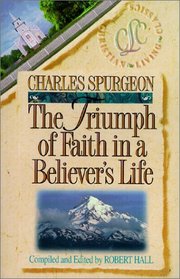The Triumph of Faith in a Believer's Life (Christian Living Classics)