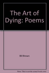 The Art of Dying: Poems