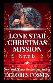 Lone Star Christmas Mission: Novella (Hard Justice)