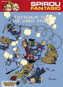 Spirou und Fantasio 08. Tiefschlaf fr die ganze Stadt.