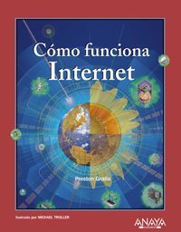 Como funciona internet/ How the Internet Works (Spanish Edition)