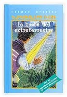 La Tumba Del Extraterrestre/ the Tomb of the Extraterrestrial (Superequipo Tigre) (Spanish Edition)