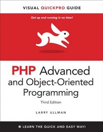 PHP Advanced and Object-Oriented Programming: Visual QuickPro Guide (3rd Edition)