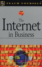 Internet in Business (Teach Yourself Business  Professional S.)