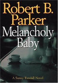 Melancholy Baby (Sunny Randall, Bk 4)