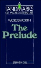 Wordsworth: The Prelude (Landmarks of World Literature)