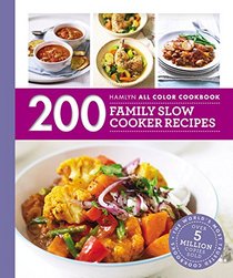 200 Family Slow Cooker Recipes (Hamlyn All Color)