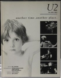 Another Time Another Place : U2 - the Early Years