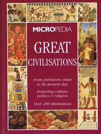 GREAT CIVILIZATIONS (MICROPEDIA S.)