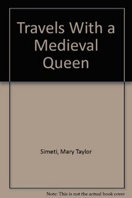 Travels With a Medieval Queen