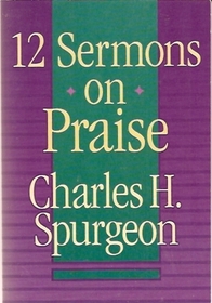 12 Sermons on Praise