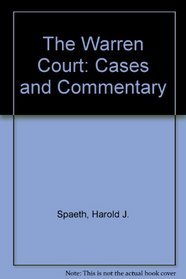 The Warren Court: Cases and Commentary