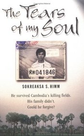 The Tears Of My Soul: He Survived Cambodia's Killing Fields. His Family Didn't. Could He Forgive?