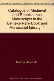 Catalogue of Medieval and Renaissance Manuscripts in the Beineke Rare Book and Manuscript Library