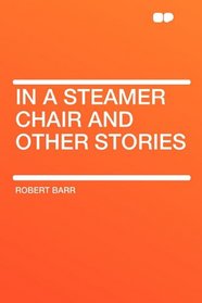 In a Steamer Chair and Other Stories