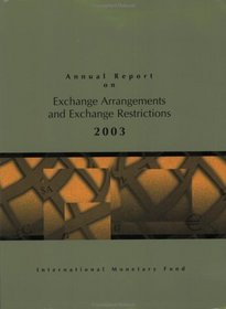 Annual Report on Exchange Arrangements and Exchange Restrictions 2003