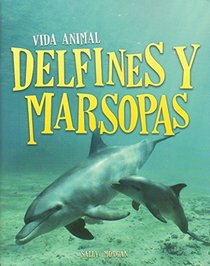 Vida Animal Delfines Y Marsopas SPANISH EDITION