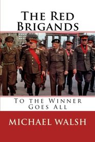The Red Brigands: To the Winner Goes All