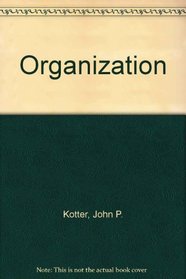 Organization (Irwin series in management and the behavioral sciences)
