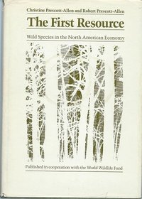 The First Resource : Wild Species in the North American Economy