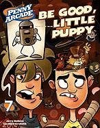 Penny Arcade 7: Be Good, Little Puppy