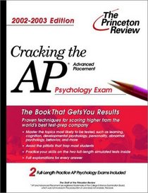 Cracking the AP Psychology, 2002-2003 Edition (Princeton Review Series)